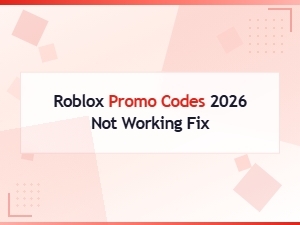 Roblox Promo Codes 2026 Not Working Fix – Troubleshooting Guide