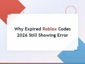 Why Expired Roblox Codes in 2026 Still Show Errors – Fix Guide