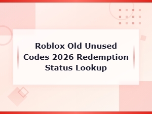 Roblox Expired Codes 2026 - Old Unused Redemption Status Lookup & Archive