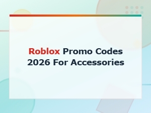 Roblox Promo Codes 2026: Free Accessories and Items List